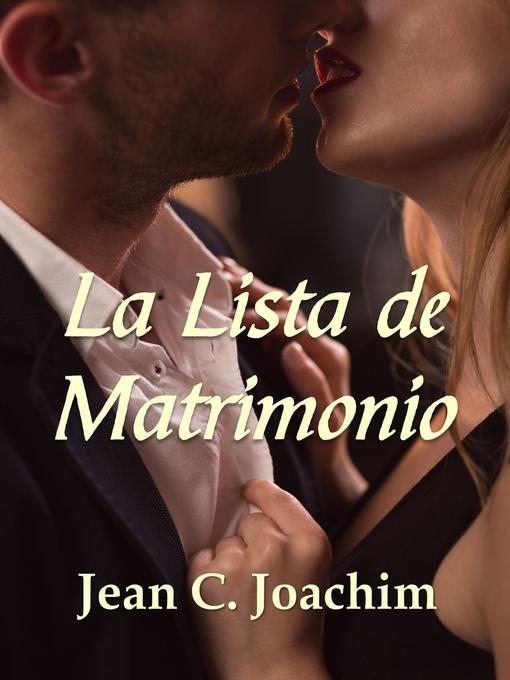 Title details for La Lista de Matrimonio by Jean Joachim - Available